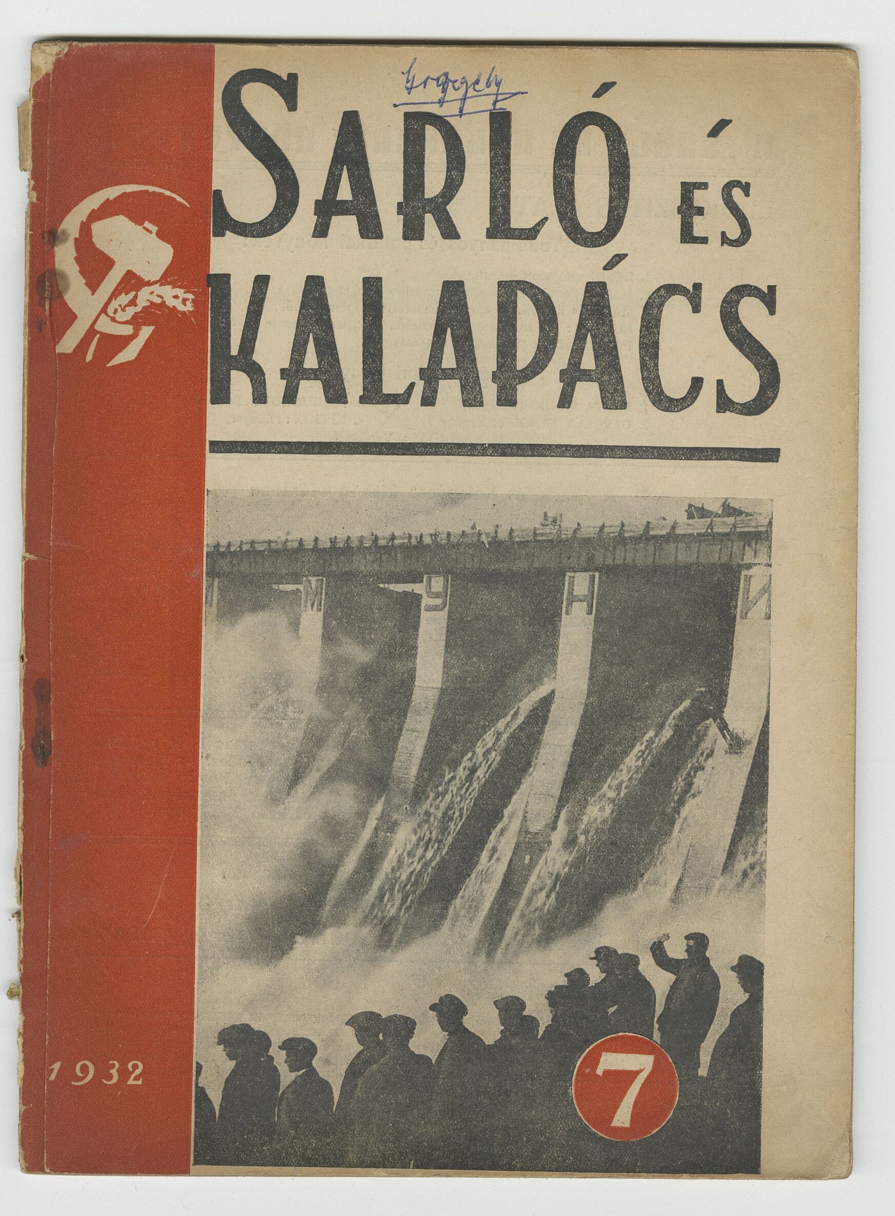 17.	Sarló és Kalapács, 4. évf. 7. szám, 1932. Július, Petőfi Irodalmi Múzeum