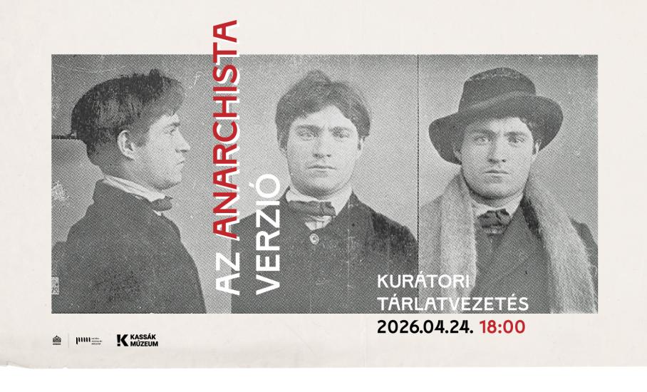 AZ ANARCHISTA VERZIÓ – KURÁTORI TÁRLATVEZETÉS